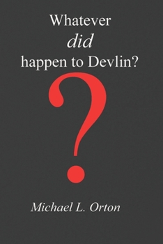 Paperback Whatever did happen to Devlin? Book