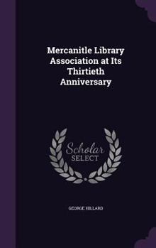Mercanitle Library Association at Its Thirtieth Anniversary
