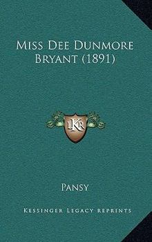 Hardcover Miss Dee Dunmore Bryant (1891) Book