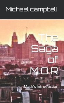 Paperback The Saga of M.O.R: Mack's Introduction Book