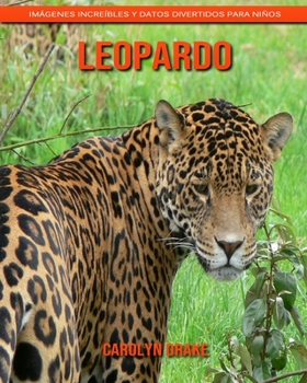 Paperback Leopardo: Im?genes incre?bles y datos divertidos para ni?os [Spanish] Book