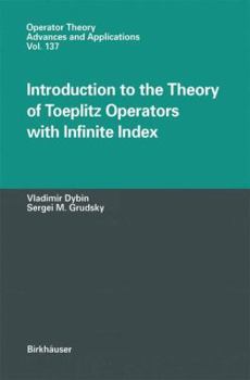 Hardcover Introduction to the Theory of Toeplitz Operators with Infinite Index Book