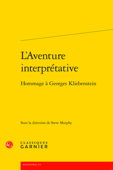 Paperback L'Aventure Interpretative: Hommage a Georges Kliebenstein [French] Book