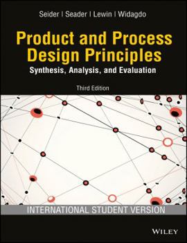 Paperback Willey India Product and Process Design Principles: Synthesis, Analysis, and Evaluation, 3rd ed. Book