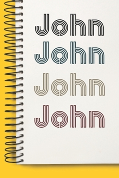 Paperback Name John Notebook Cute Birthday Gift Born First Given Name Pride John: Lined Notebook / Journal Gift, 120 Pages, 6x9, Soft Cover, Matte Finish Book