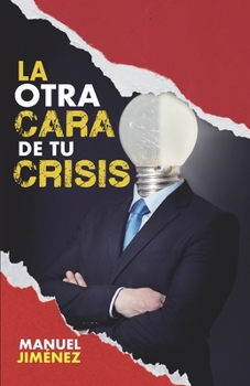 Paperback La otra cara de tu crisis [Spanish] Book