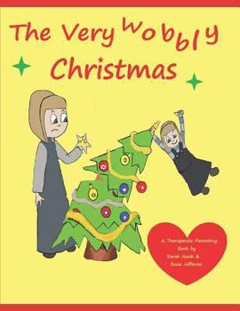 Paperback The Very Wobbly Christmas: A story to help children who feel anxious about Christmas Book
