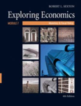 Paperback Exploring Economics: Monetary & Fiscal Policy, Module 7, 4th Edition Book