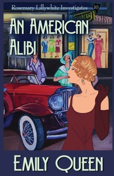 An American Alibi: A 1920s Murder Mystery - Book #10 of the Mrs. Lillywhite Investigates