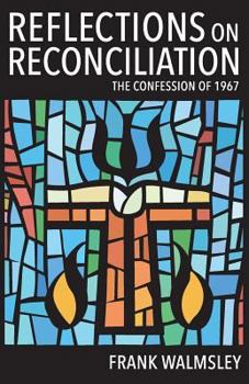 Paperback Reflections on Reconciliation: The Confession of 1967 Book