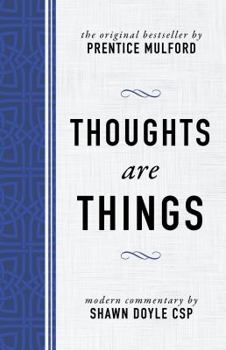 Paperback Thoughts Are Things: The Original Bestseller by Prentice Mulford Book