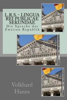 Paperback L.R.S. - Lingua Rei Publicae Secundae: Die Sprache der Zweiten Republik [German] Book