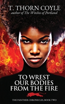 Paperback To Wrest Our Bodies From the Fire Book