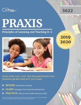 Paperback Praxis II Principles of Learning and Teaching K-6 Study Guide 2019-2020: Test Prep and Practice Test Questions for the Praxis PLT 5622 Exam Book