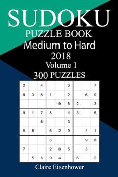 Paperback 300 Medium to Hard Sudoku Puzzle Book 2018 Book