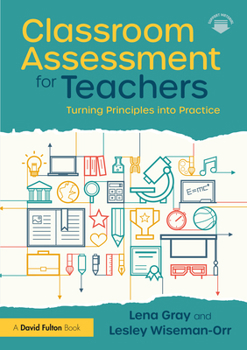 Paperback Classroom Assessment for Teachers: Turning Principles into Practice Book