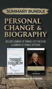 Hardcover Summary Bundle: Personal Change & Biography - Readtrepreneur Publishing: Includes Summary of Thinking, Fast and Slow & Summary of Thom Book