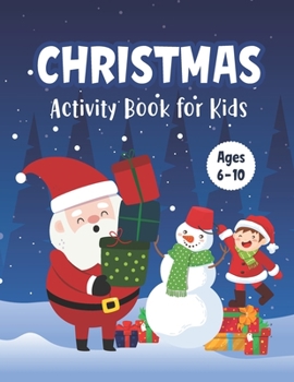 Paperback Christmas Activity Book for Kids Ages 6-10: A Fun Holiday Workbook for Learning Coloring Drawing Maze Tic-Tac-Toe Word Search Sudoku - Wonderful Chris Book