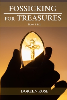 Paperback Fossicking For Treasures: Book 1 & 2 Book
