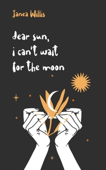 Paperback Dear Sun, I Can't Wait for the Moon Book