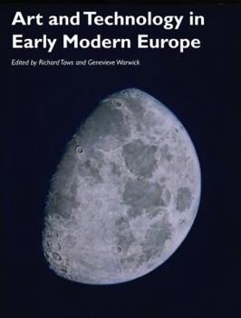 Paperback Art and Technology in Early Modern Europe Book