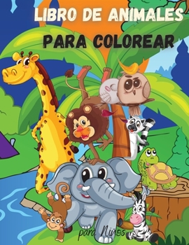 Paperback Libro de Animales para Colorear para Ni?os: Para Ni?os Peque?os, Preescolares, Ni?os y Ni?as de 2 a 4 a?os - 4 a 8 a?os [Spanish] Book