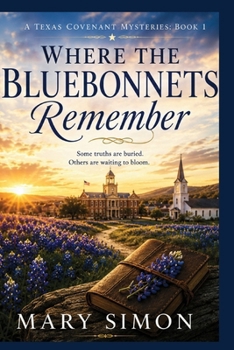 Paperback Where the Bluebonnets Remember: A Texas Covenant Mystery Book