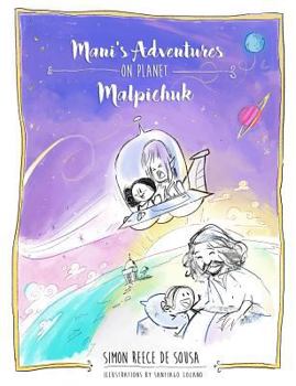 Paperback Mani's Adventures on Planet Malpichuk Book