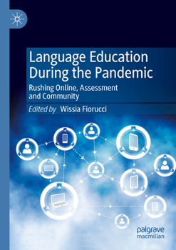 Paperback Language Education During the Pandemic: Rushing Online, Assessment and Community Book