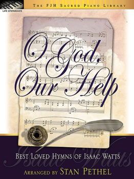 Paperback O God, Our Help: Best Loved Hymns of Isaac Watt Book
