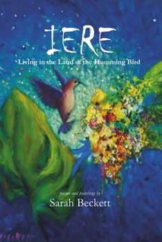 Iere: Living in the Land of the Humming Bird