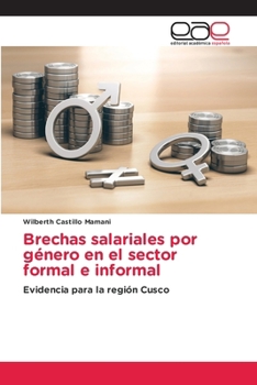 Paperback Brechas salariales por género en el sector formal e informal [Spanish] Book