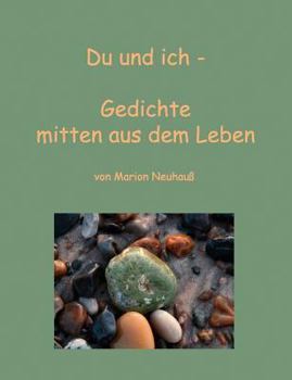 Paperback Du und ich - Gedichte mitten aus dem Leben [German] Book