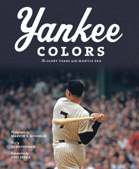 Hardcover Yankee Colors: The Glory Years of the Mantle Era Book