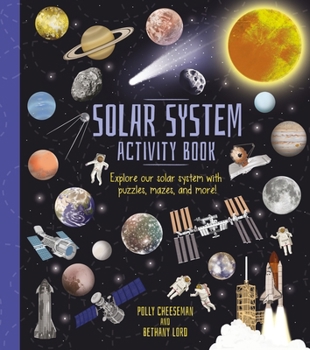 Paperback Solar System Activity Book: Explore Our Solar System with Puzzles, Mazes, and More! Book