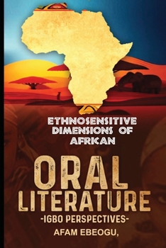 Paperback Ethnosensitive Dimensions of African Oral Literature: Igbo Perspectives Book