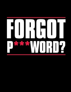 Forgot P***word: A Password Book Organizer and Password Keeper