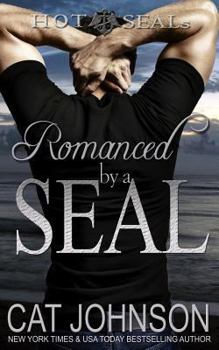 Paperback Romanced by a SEAL: Hot SEALs Book