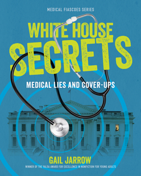 Hardcover White House Secrets: Medical Lies and Cover-Ups Book