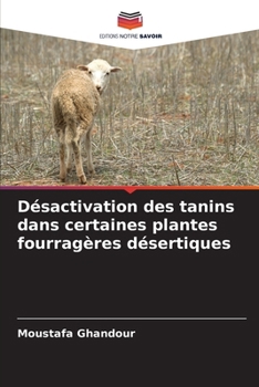 Paperback Désactivation des tanins dans certaines plantes fourragères désertiques [French] Book
