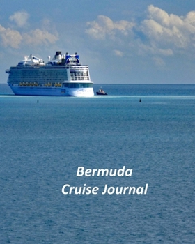 Paperback Bermuda Cruise Journal: Notebook and Journal for Planning and Organizing Your Next five Cruising Adventures Book