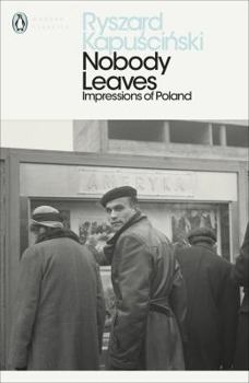 Paperback Nobody Leaves: Impressions of Poland Book