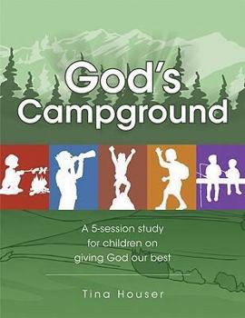 Paperback God's Campground: A 5-Session Study for Children on Giving God Our Best Book