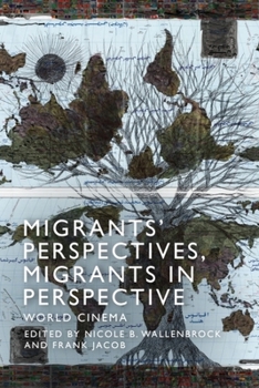 Paperback Migrants' Perspectives, Migrants in Perspective: World Cinema Book