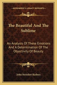 The Beautiful and the Sublime: An Analysis of These Emotions and A
