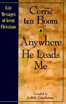 Anywhere He Leads Me - Book  of the Life Messages of Great Christians