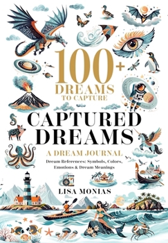 Hardcover Captured Dreams - A Dream Journal Book