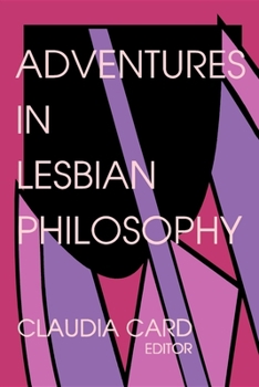 Paperback Adventures in Lesbian Philosophy Book