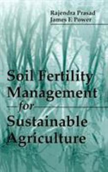 Soil Fertility Management for Sustainable Agriculture