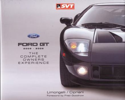 Hardcover Ford GT 2005-2006: The Complete Owners Experience Book